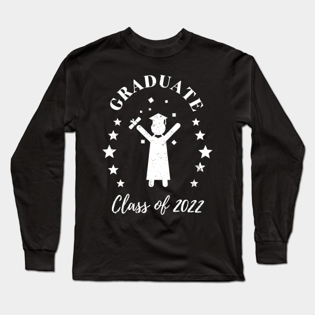 Graduate Class Of 2022 Graduation Fun Long Sleeve T-Shirt by Foxxy Merch